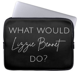Housse Pour Ordinateur Portable Que ferait Lizzie Bennet ?