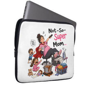 Housse Pour Ordinateur Portable T-shirt drôle Maman pas si super Chaos Maternité