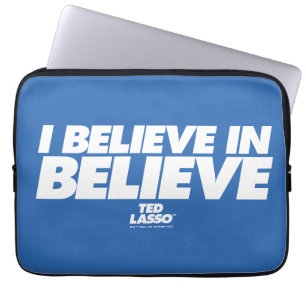 Housse Pour Ordinateur Portable Ted Lasso   Je crois en la croyance