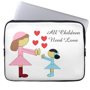 Housse Pour Ordinateur Portable Tous les enfants ont besoin d'amour :  Blanc