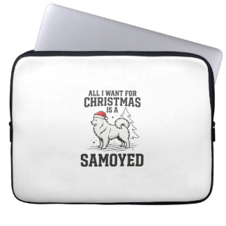 Housse Pour Ordinateur Portable Tout ce que je veux pour Noël Chien Samoyède