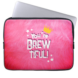 Housse Pour Ordinateur Portable Vous êtes Brew-tiful