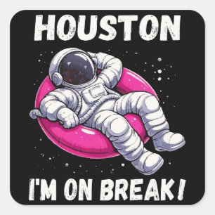 Houston, ich bin im Break - Relaxing Astronaut Quadratischer Aufkleber