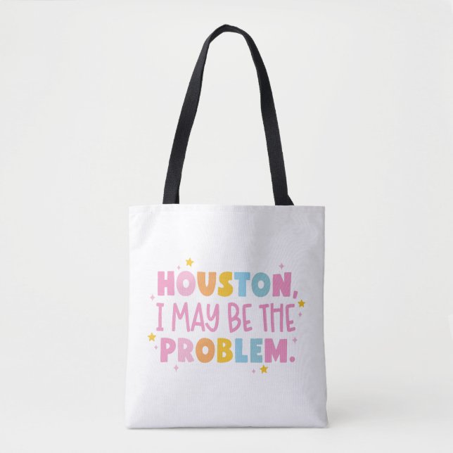 Houston ich bin möglicherweise das Problem  Tasche (Vorderseite)