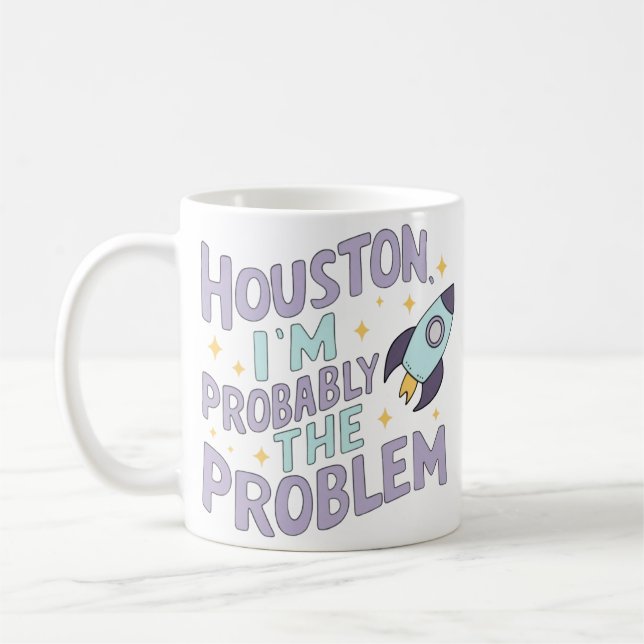 Houston, ich bin wahrscheinlich das Problem Kaffeetasse (Links)