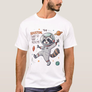 Houston, ich habe so viele Probleme: Raccoon Astro T-Shirt