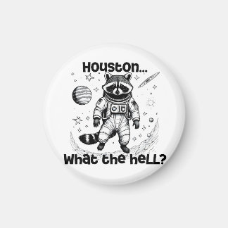 Houston.. Was zum Teufel? Adorable Raccoon Magnet