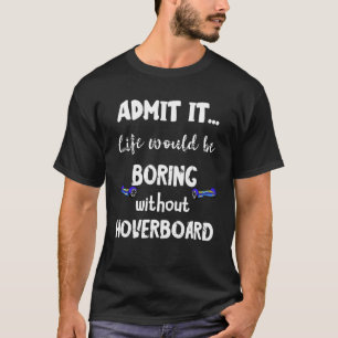 Hoverboard Hover Electric Skateboard Balance Board T-Shirt