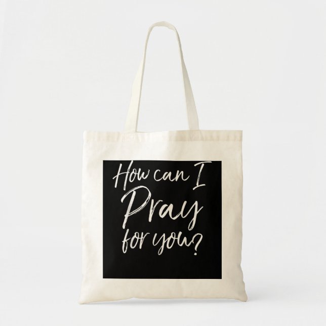 How Can I Pray for You Christian Prayer Gift Tragetasche (Vorne)