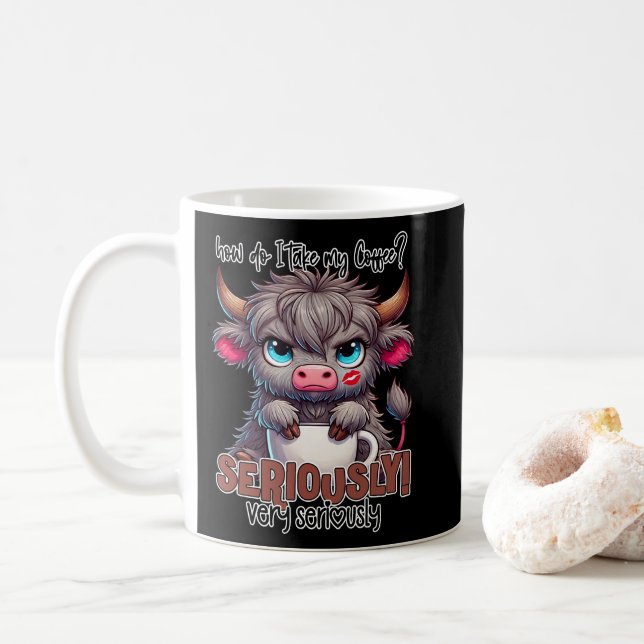 How Do I Take My Coffee? Seriously Very Seriously  Kaffeetasse (Mit Donut)