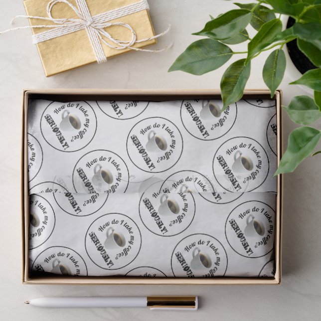 How Do I Take My Coffee? Tissue Paper Seidenpapier (Geschenk)