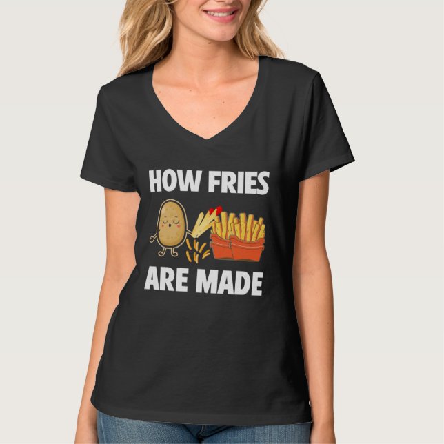 How Fries Are Made Potato  Vegetarian Spud Fries T-Shirt (Vorderseite)