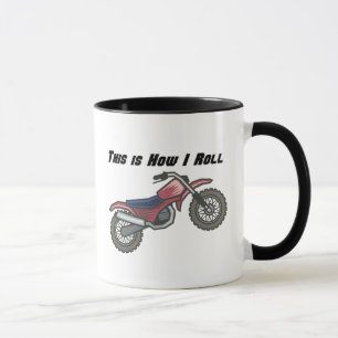 How I Roll (Dirt Bike) Tasse