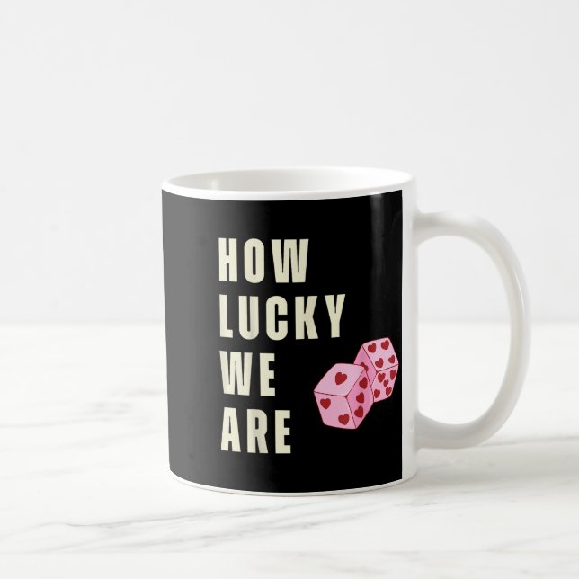 How Lucky We Are Heart Dice Couples Matching Valen Kaffeetasse (Rechts)