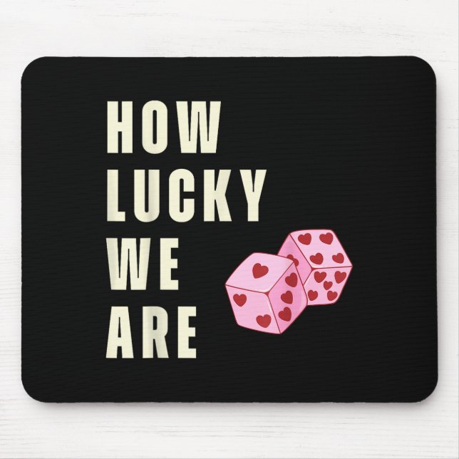 How Lucky We Are Heart Dice Couples Matching Valen Mousepad (Vorne)