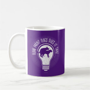 How Many Dogs Does It Take ? Coffee mug