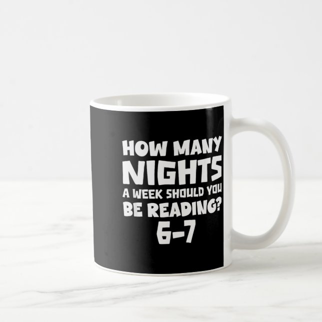 How Many Nights A Week Should You Be Reading 6-7 B Kaffeetasse (Rechts)