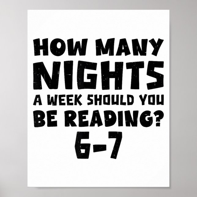 How Many Nights A Week Should You Be Reading 6-7 B Poster (Vorne)