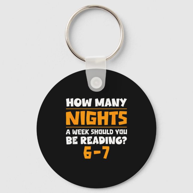 How Many Nights A Week Should You Be Reading 6-7 B Schlüsselanhänger (Vorderseite)
