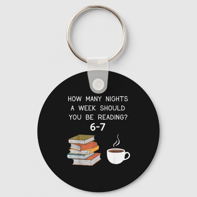 How Many Nights Should You Be Reading 6-7  Schlüsselanhänger (Vorderseite)