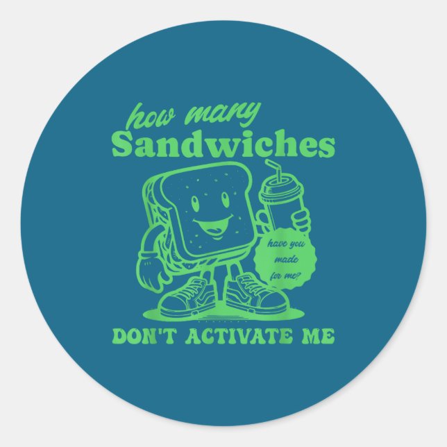 How Many Sandwiches Have You Made-for Me_ Funny Qu Runder Aufkleber (Vorderseite)