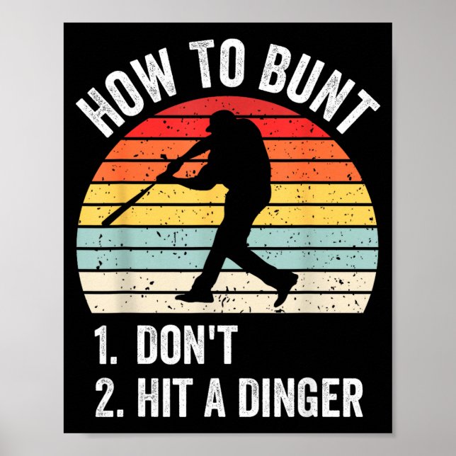 How To Bunt Don't Hit A Dinger Funny Baseball Play Poster (Vorne)