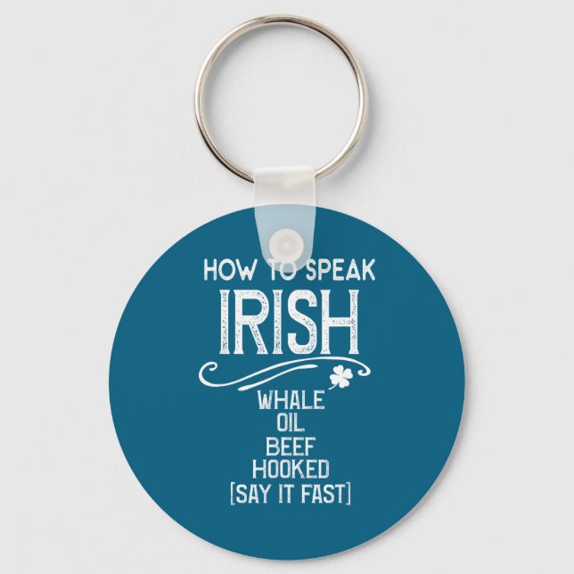 How To Speak Irish Whale Oil Beef Hooked  Schlüsselanhänger (Vorderseite)