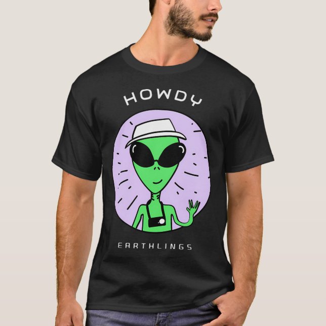Howdy Earthlings - Funny Alien Logo T-Shirt (Vorderseite)