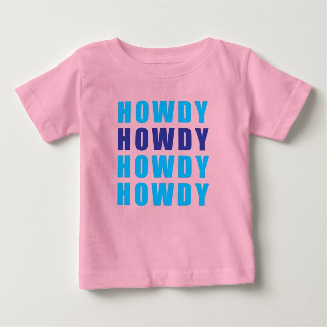 Howdy Howdy Howdy Howdy Baby T-shirt (Vorderseite)