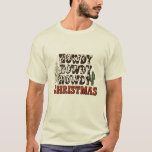 Howdy Howdy Howdy Weihnachtsfamilie Xmas Party Ges T-Shirt<br><div class="desc">Howdy Howdy Howdy Weihnachten Familie Weihnachten Weihnachten Party Geschenk Urlaub</div>
