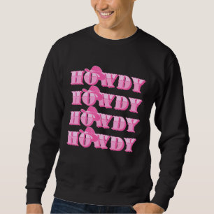 Howdy Howdy Rodeo Western Retro Vintag Country So Sweatshirt