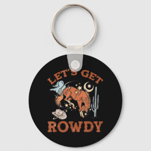 Howdy Let's Get Rowdy Cowgirl Bachelorette Bride P Schlüsselanhänger