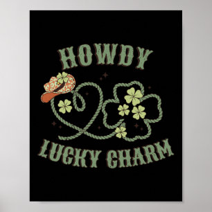 Howdy Lucky Charm Western St Patrick Day Kleeblatt Poster