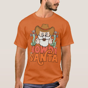 Howdy Santa Western Cowboy Weihnachtsgeschenk T-Shirt