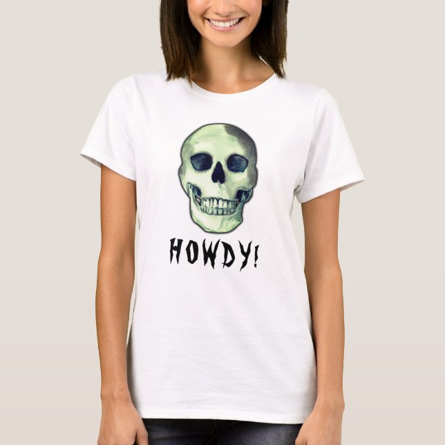 HOWDY! Skull-Gothic gruselig-lustiger dunkler Spaß T-Shirt (Vorderseite)