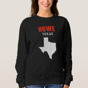Howe Texas USA Staat America Travel Texas Sweatshirt