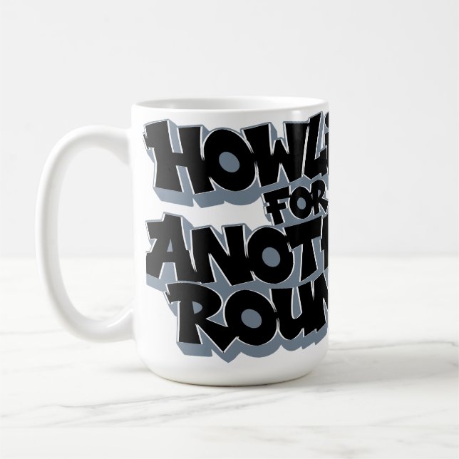 howling for another round! kaffeetasse (Links)