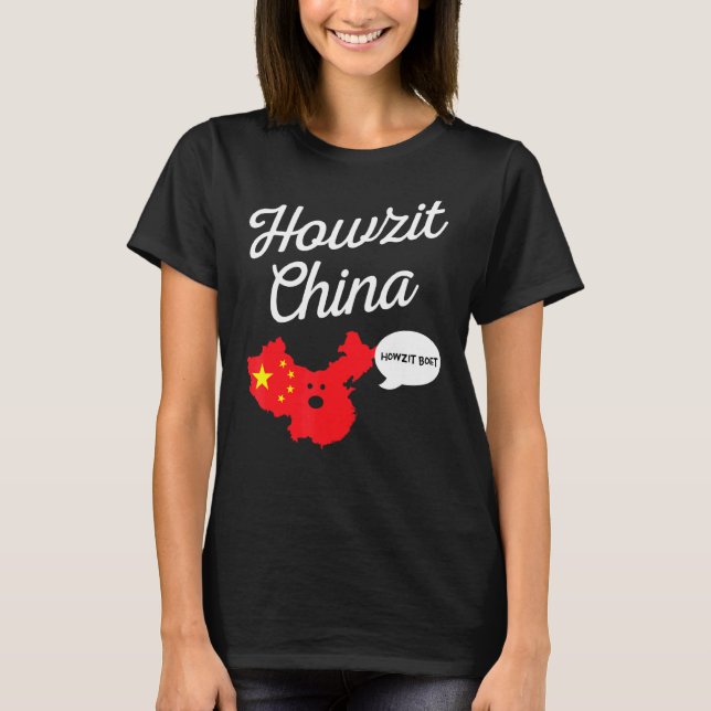 Howzit China Map Südafrika Vater Joke T-Shirt (Vorderseite)