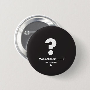 HPP KUNST NICHT _____? Runder Button