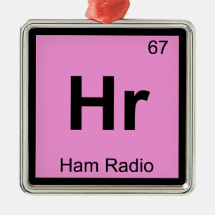Hr - Ham Radio Chemistry Periodic Table Symbol Ornament Aus Metall