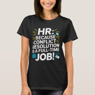 HR-Manager Personalwesen Mitarbeiter Arbeitsplatzd T-Shirt