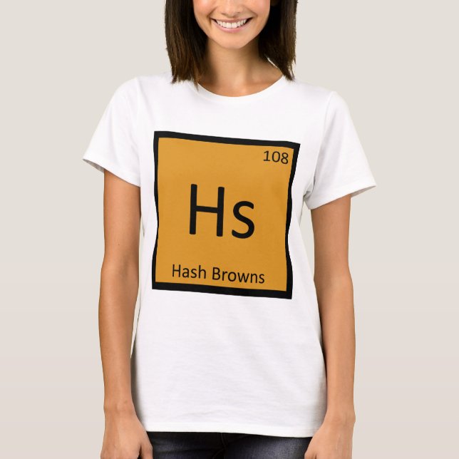 Hs - Hash Browns Breakfast Chemistry Symbol T-Shirt (Vorderseite)
