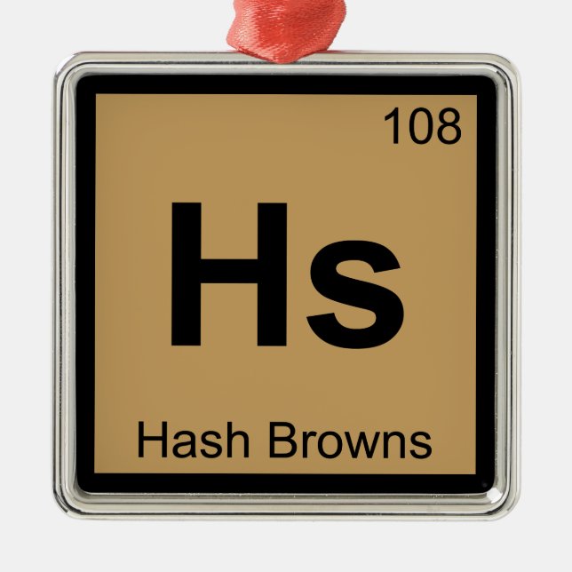Hs - Hash Browns Chemistry Periodic Table Symbol Ornament Aus Metall (Vorne)