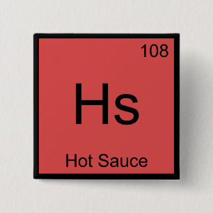 Hs - Hot Sauce Chemie Elementsymbol Lustiges T-Shi Button