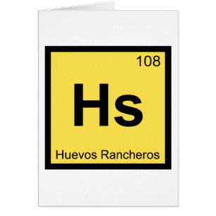 Hs - Huevos Rancheros Chimie Tableau Périodique
