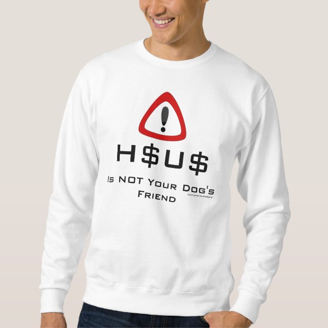 HSUS n'est pas le Sweatshirt ami de votre chien (Devant)
