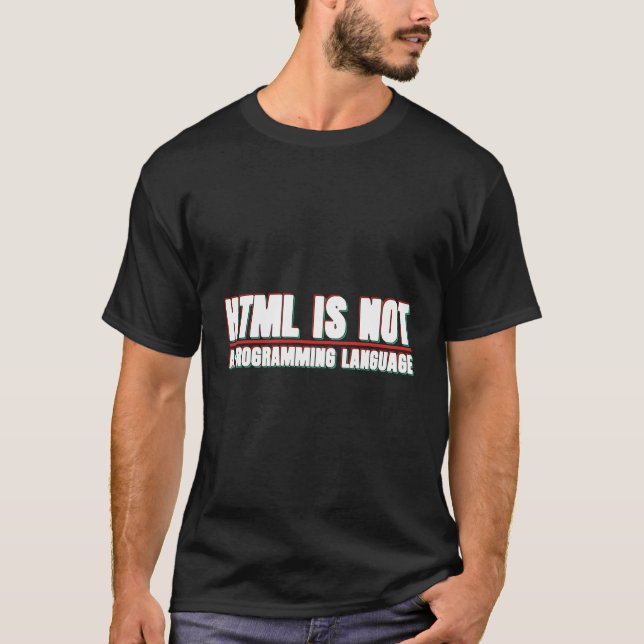 Html programmiert keinen Programmiersprachen-Progr T-Shirt (Vorderseite)