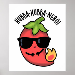 Hubba-hubba-nero Funny Habanero Pun Poster