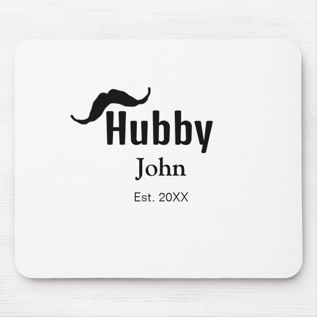 Hubby Ehemann Name Datum Jahr Schnurrbart einfach Mousepad (Vorne)