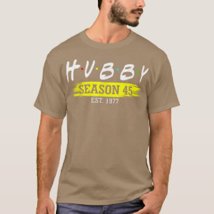 Hubby Season 45 Est 1977 Ehe 45. Wedding Ann T-Shirt